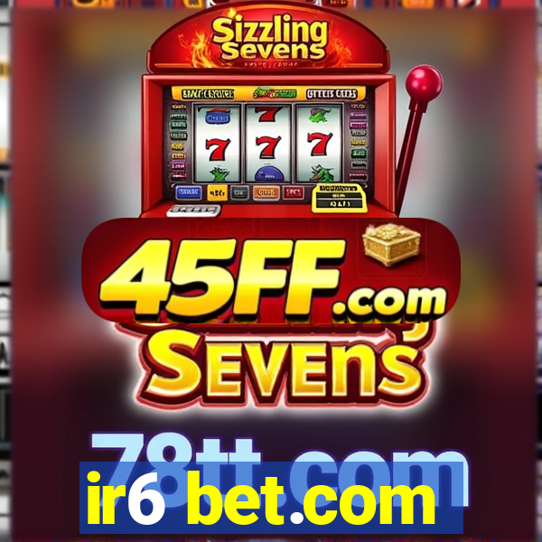 ir6 bet.com